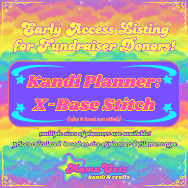 Fundraiser Exclusive Early Access: X-Base Stitch Kandi Planner