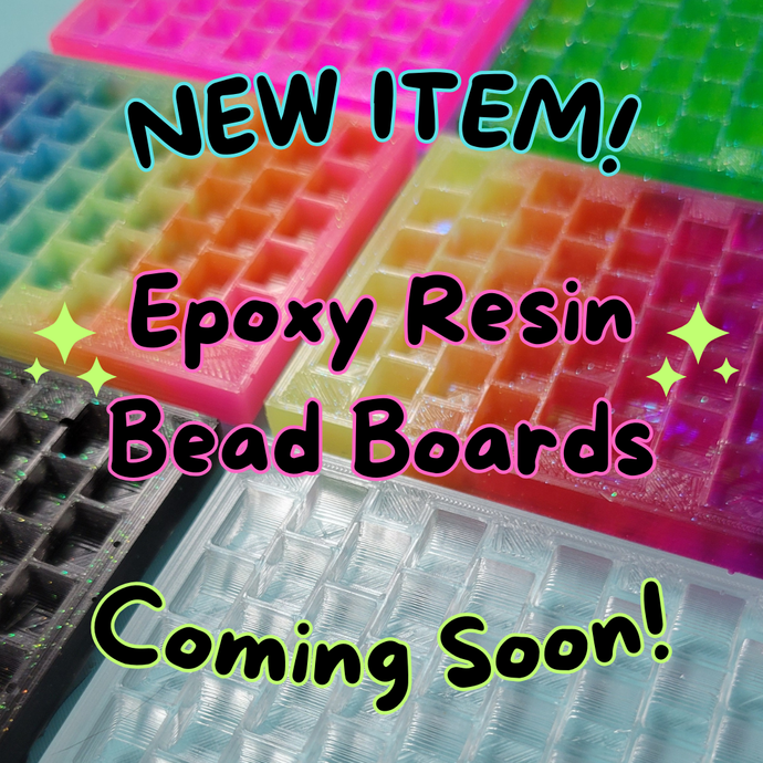 COMING SOON! Resin Bead Boards!